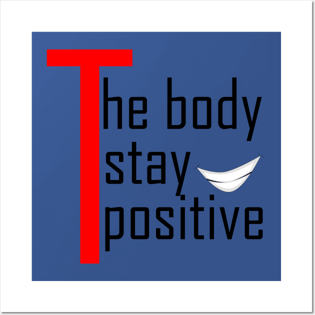 the body stay positive Wall Art by Imadit4u